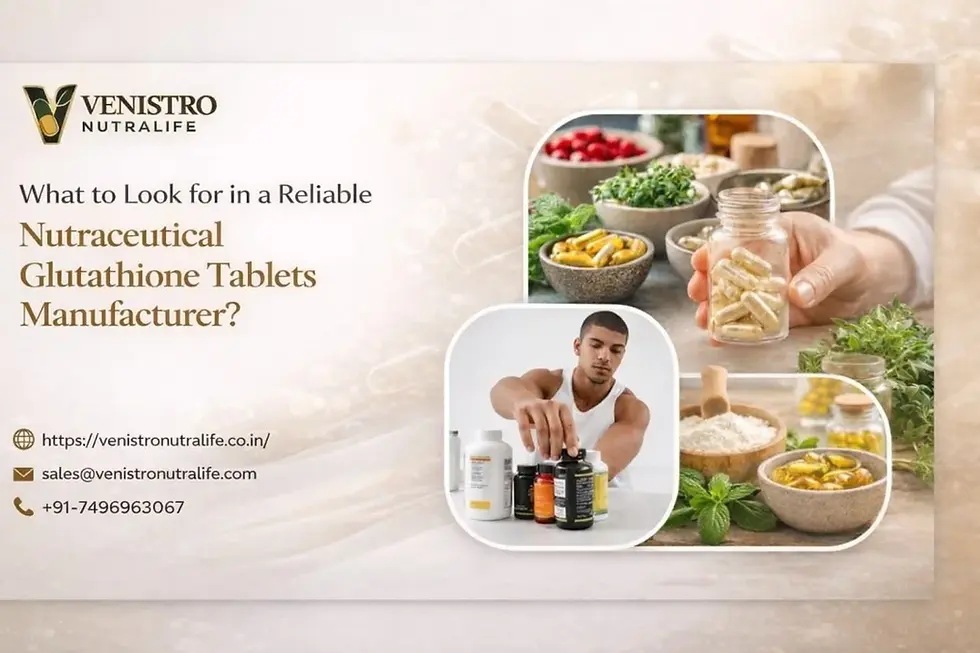 Glutathione Supplement Tablets Manufacturer in India: Trusted Nutraceutical Manufacturing Company