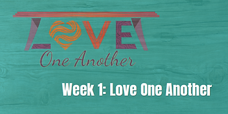 Love One Another Week 1.png