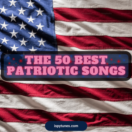 The 50 Most Patriotic Songs (Our Playlist)