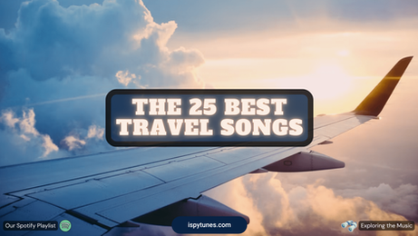 The 25 Best Songs About Traveling (Our Playlist)