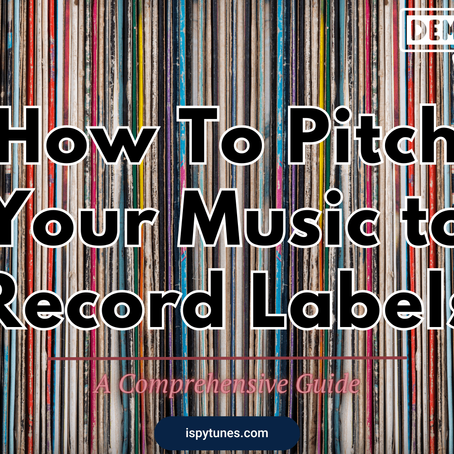 How to Pitch Music to Record Labels | The Demo Submission Process to Labels (Explained)