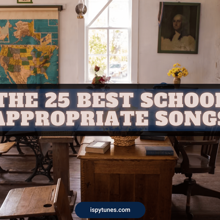 The Top 25 School Appropriate Songs (Our Playlist)