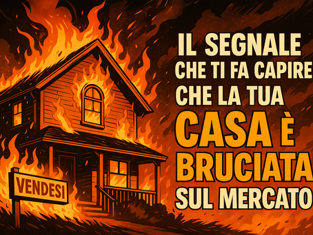 Il segnale che ti fa capire che la tua casa è bruciata sul mercato
