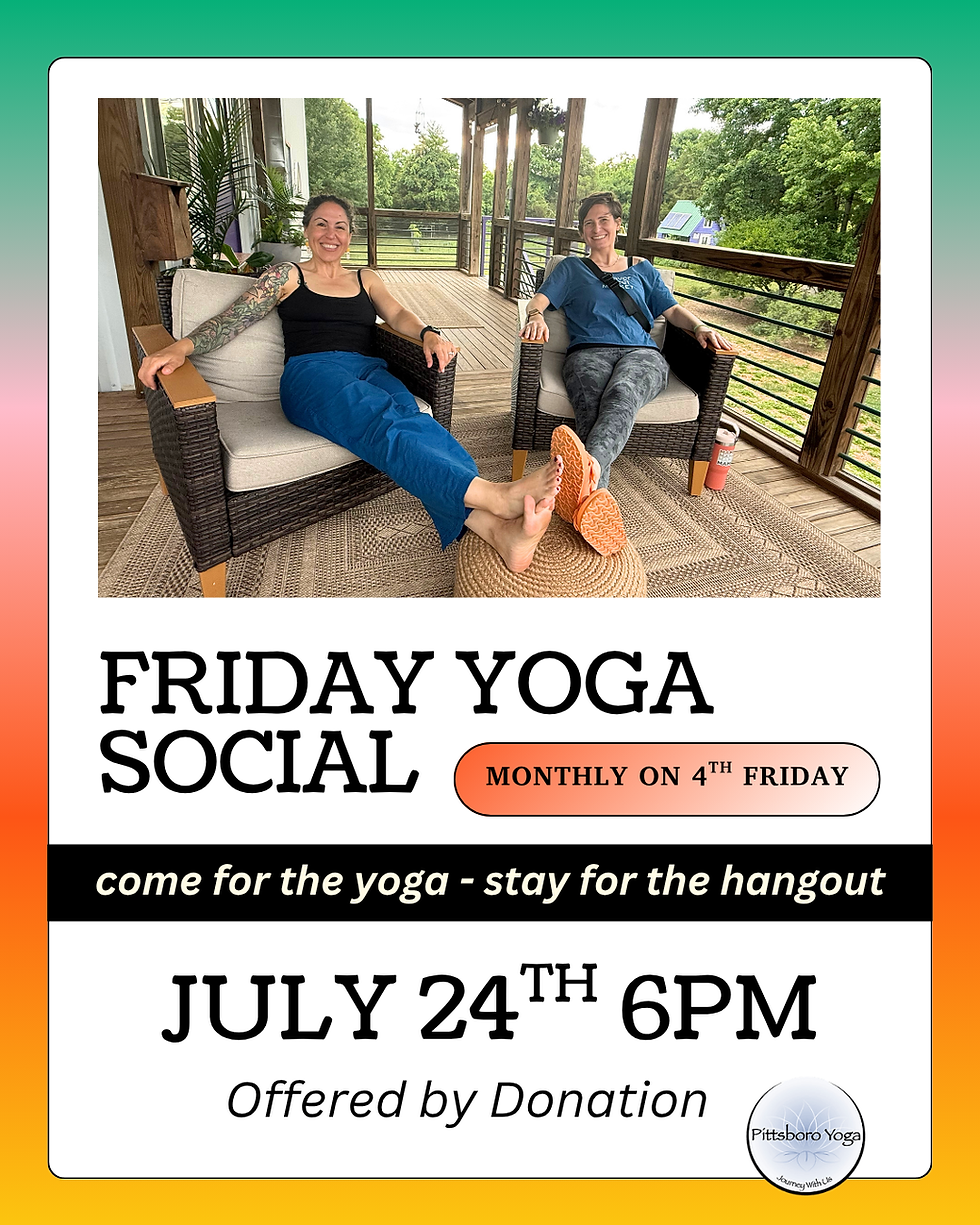Friday Yoga Social @ Pittsboro Yoga