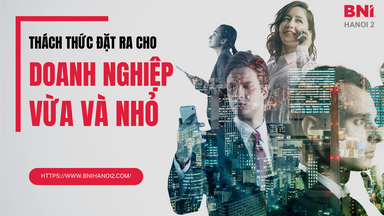 3 thách thức đặt ra cho những doanh nghiệp vừa và nhỏ 