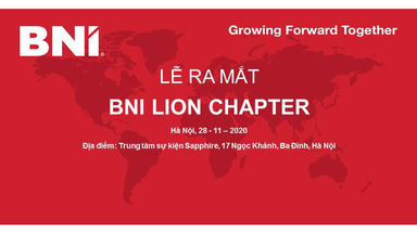 THÔNG BÁO LỄ RA MẮT BNI LION CHAPTER – BNI VÙNG HÀ NỘI 2