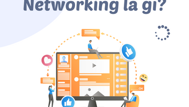 NETWORKING là gì? 