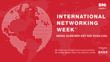 International Networking Week - Mừng Xuân mới Kết nối Toàn cầu