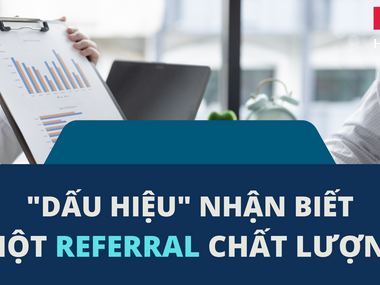 "Dấu hiệu" nhận biết một Referral chất lượng