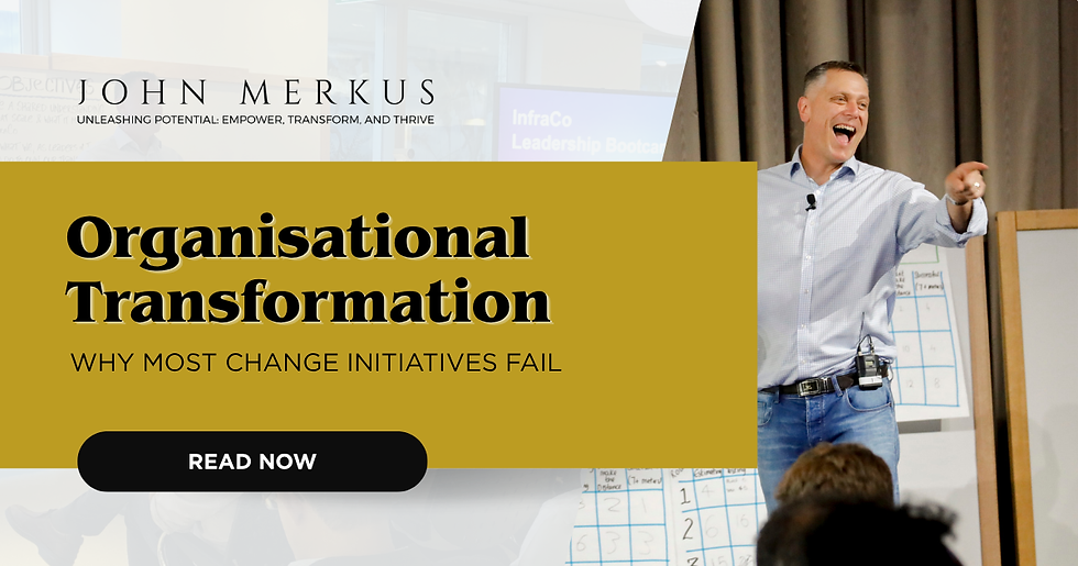 Organisational Transformation: Why Most Change Initiatives Fail