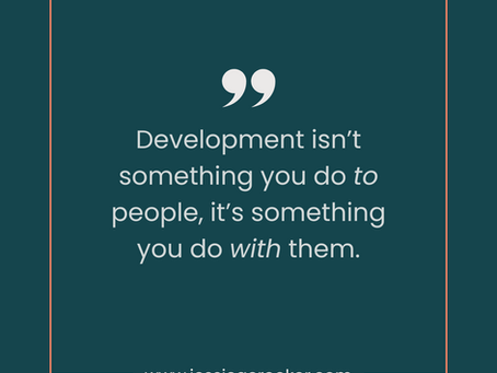 I Thought I Was Developing This Employee. They disagreed. Here’s Where I Went Wrong.