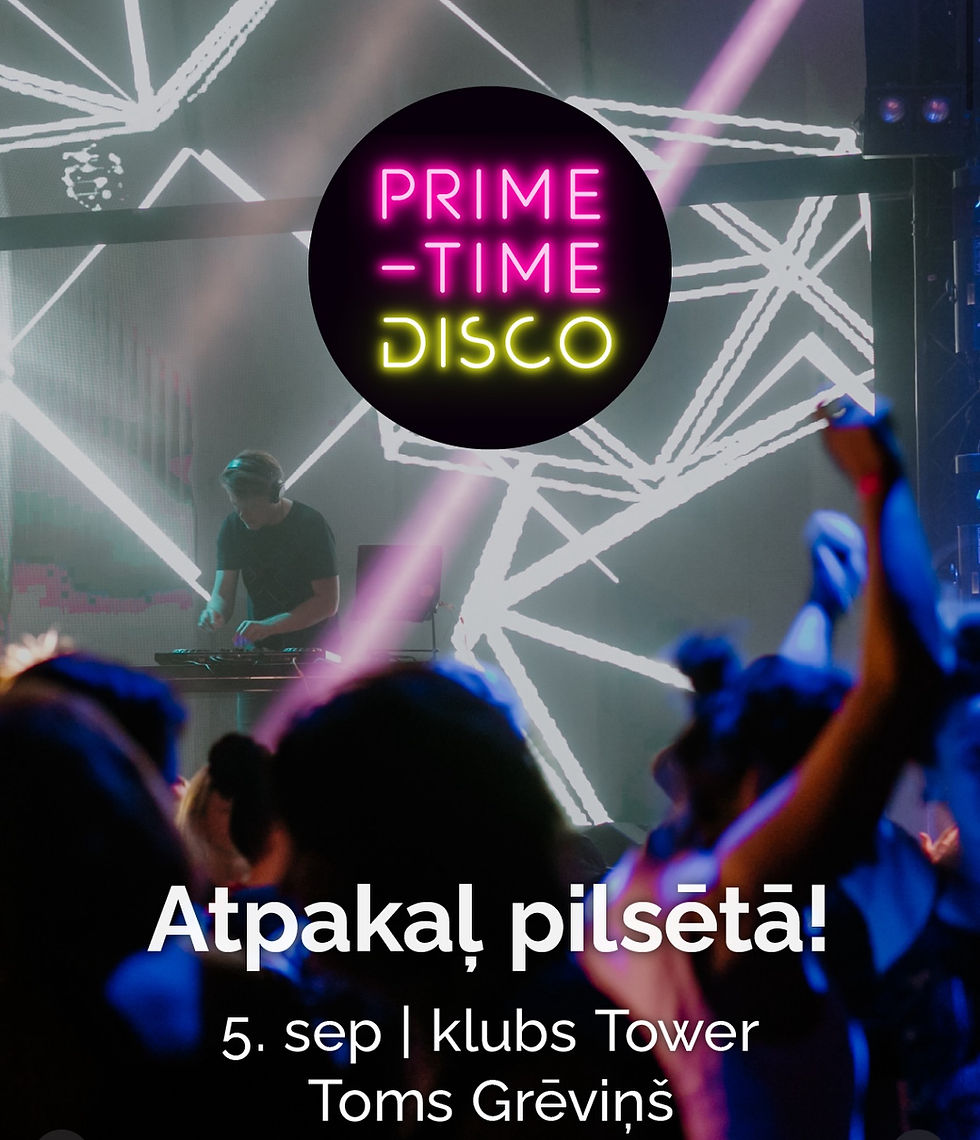 Prime Time Disco - Atpakaļ pilsētā! | 5. Septembris | Tower