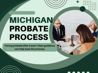 A Practical Guide to Understanding Probate in Troy, Michigan