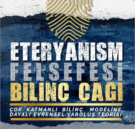 ETERYANİSM FELSEFESİ: Bilinç Çağı