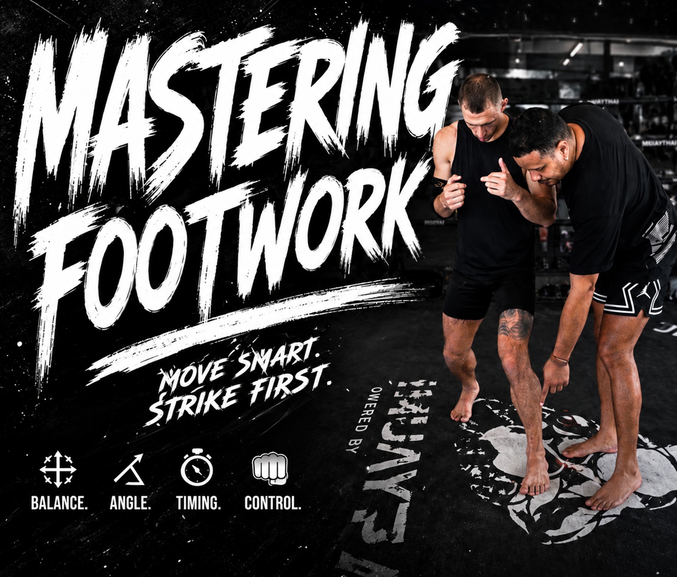 Mastering Footwork — Move smart. Strike first.