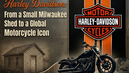 Harley-Davidson: From a Small Milwaukee Shed to a Global Motorcycle Icon