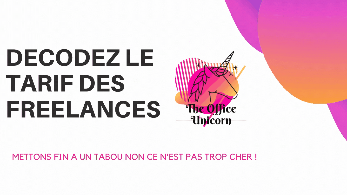 Décodez le tarif des freelances The Office Unicorn