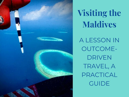 Visiting The Maldives: A Lesson in Preparation, Outcomes, and Fit
