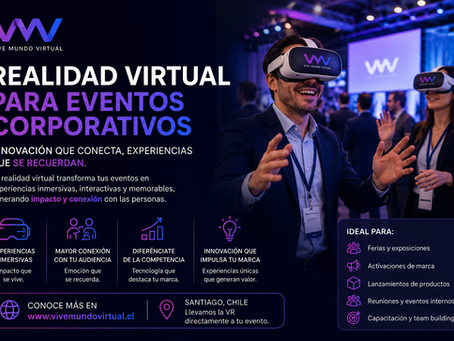 Experiencias de Realidad Virtual para Eventos Corporativos en Santiago | VMV Chile Vive Mundo Virtual
