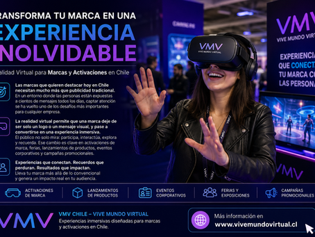 Experiencias de realidad virtual para marcas y activaciones en Chile | VMV Chile Vive Mundo Virtual