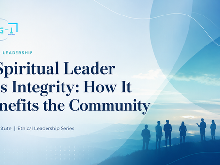 A Spiritual Leader Has Integrity: How It Benefits the Community.
