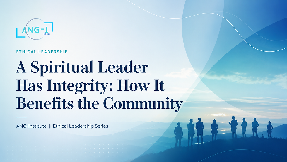 A Spiritual Leader Has Integrity: How It Benefits the Community.
