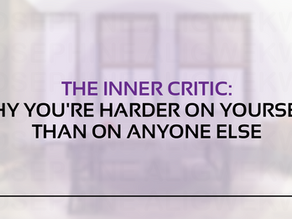 The Inner Critic: Why You're Harder on Yourself Than on Anyone Else