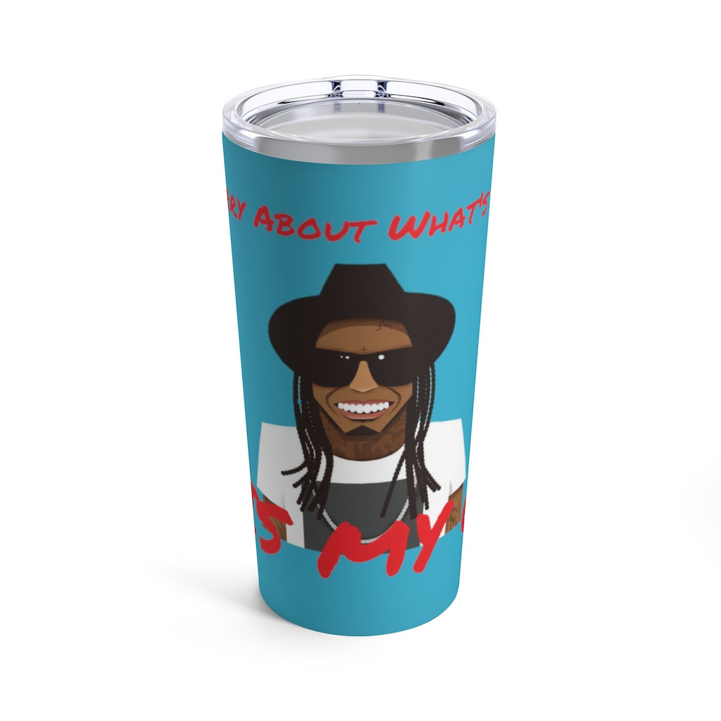 Why You Muggin Me This My Cup Tumbler 20oz