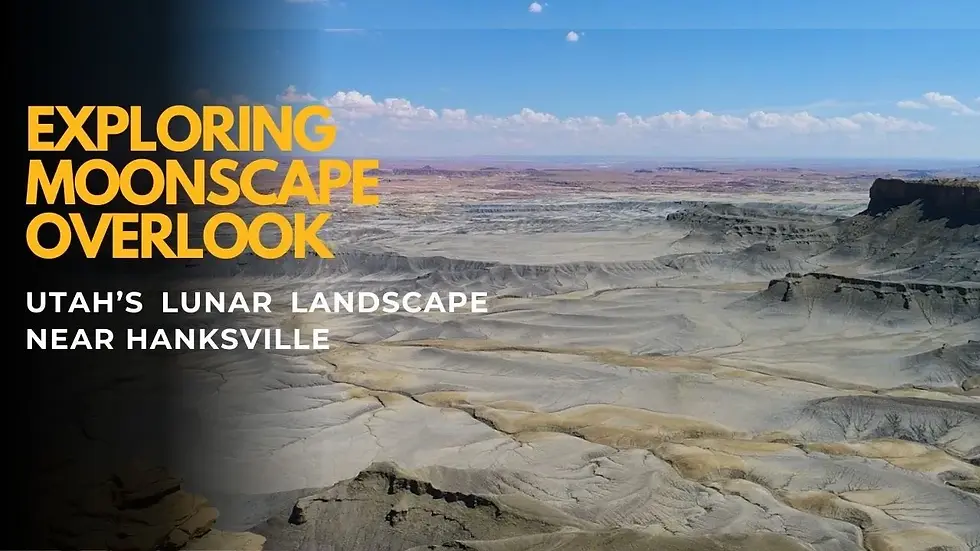 Exploring Moonscape Overlook Utah’s Lunar Landscape