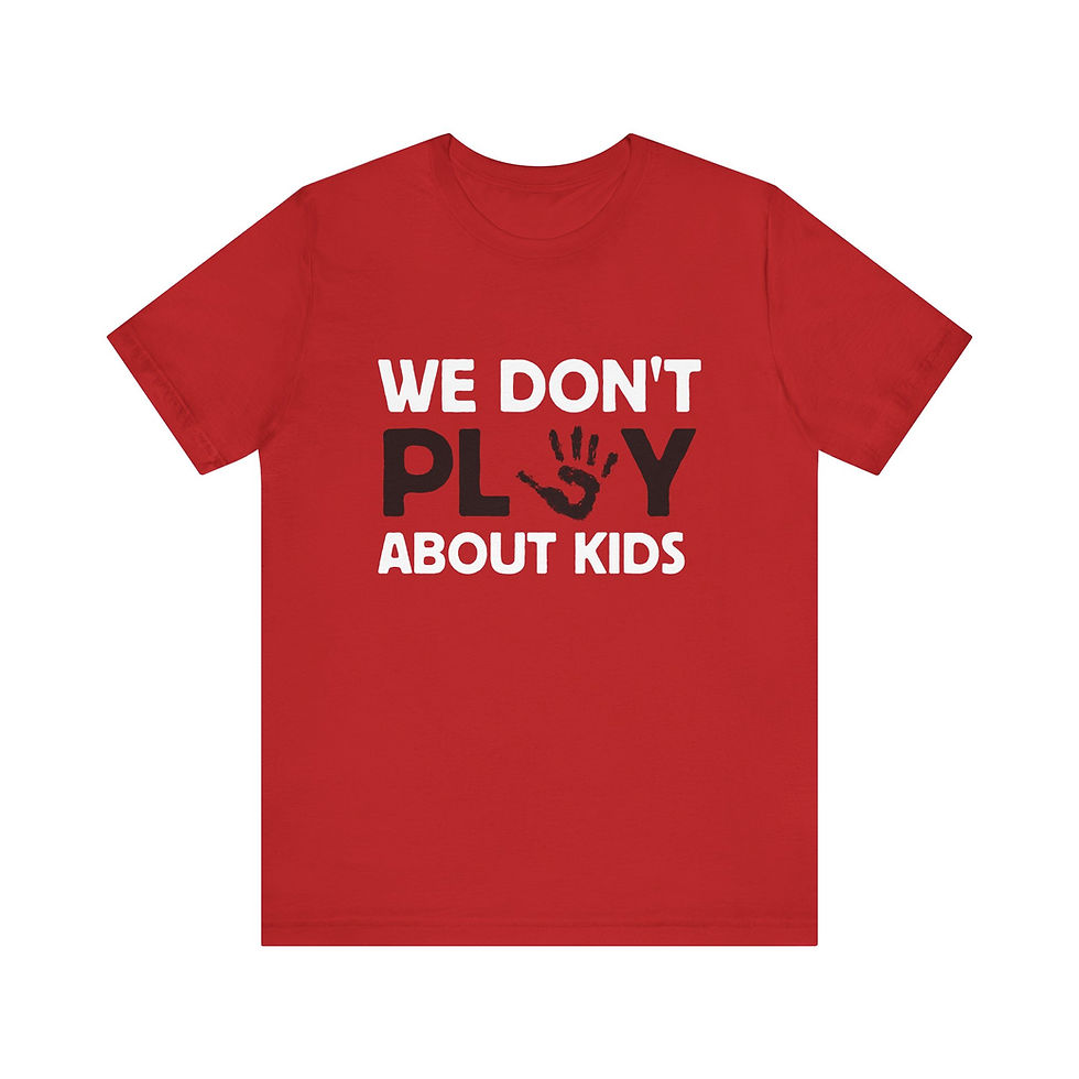Thumbnail: We Don't Play About Kids Adult T-Shirt