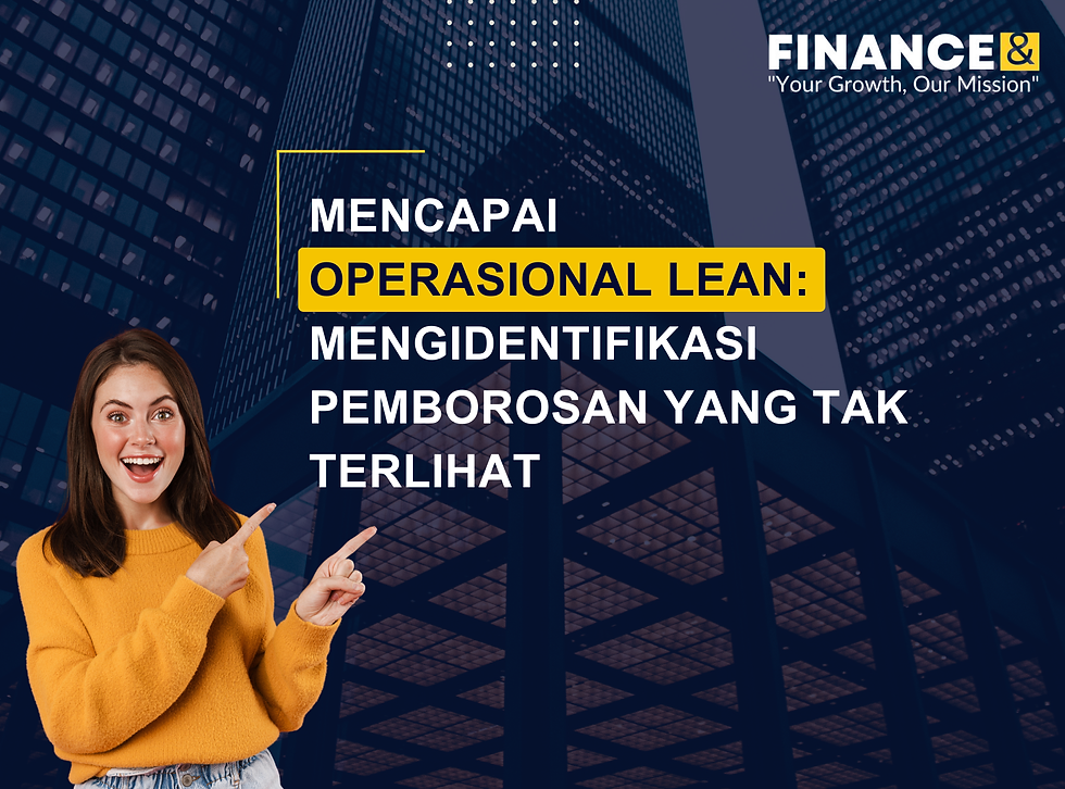 Mencapai Operasional Lean: Mengidentifikasi Pemborosan yang Tak Terlihat