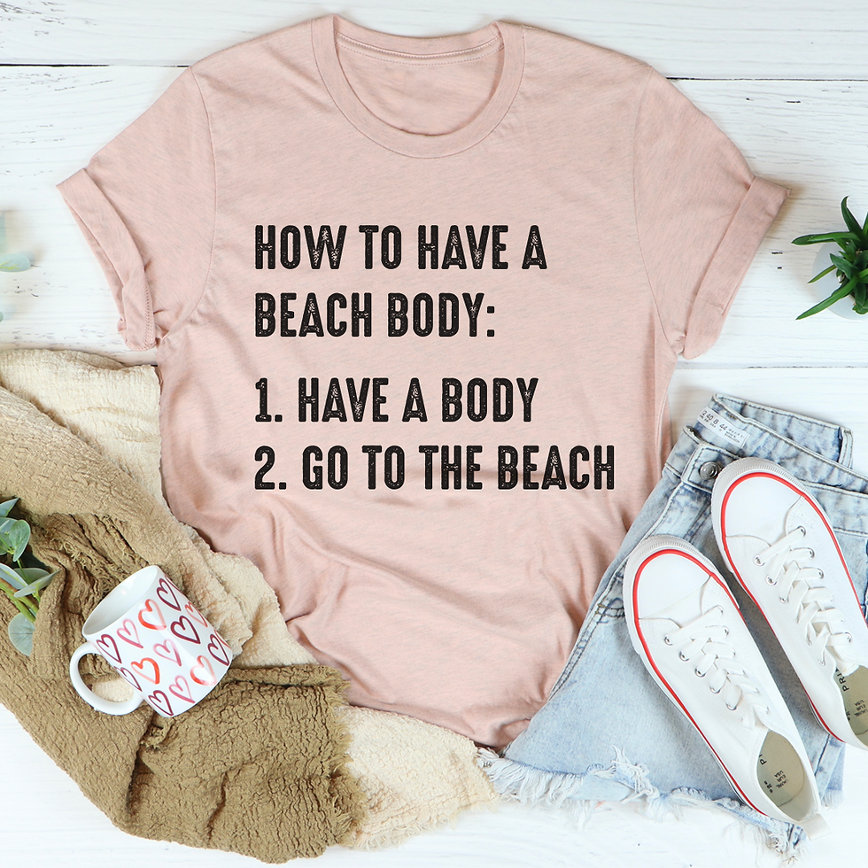 Thumbnail: How to Have A Beach Body T-Shirt