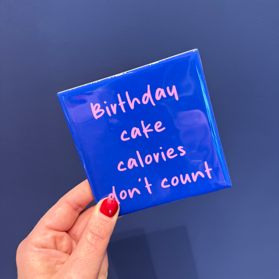 Tegeltje Birthday cake calories don't count