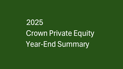 Year-End Summary for Crown Private Equity
