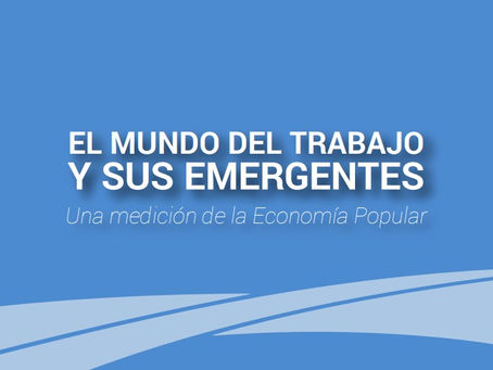 INVESTIGACIÓN | El Mundo del Trabajo y sus Emergentes