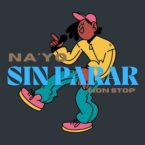 Na'yo drops another interesting track titled, Sin Para. audio/ Lyrics Video party jam,/Club banger.
