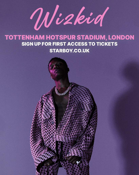 Wizkid Reveals Date for Huge Show at London’s Tottenham Hotspur Stadium