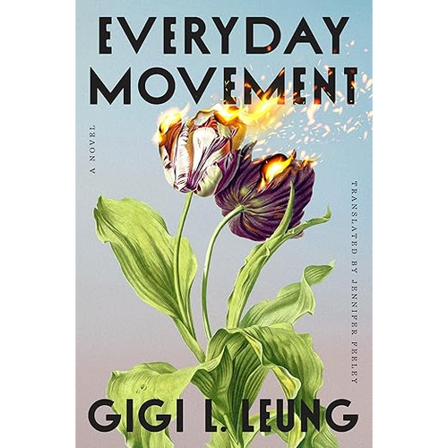 Everyday Movement by Gigi L. Leung, Jennifer Feeley (Trans.) | Yellow Peril Books