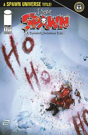 I SAW SPAWN A TWISTED CHRISTMAS TALE #1 (OF 2) CVR C MCFARLANE & NUGENT