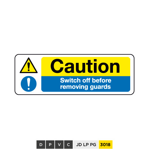 Caution, Switch off before removing guardss | SignsInc