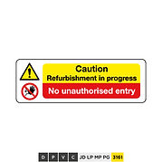 Caution, Refurbishment in progress, No unauthorised entry