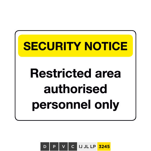 Security Notice, Restricted area authorised personnel only