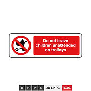 Do not leave children unattended on trolleys