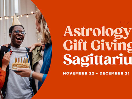 Astrology Gift Giving: Sagittarius