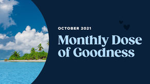 October’s Month Dose of Goodness