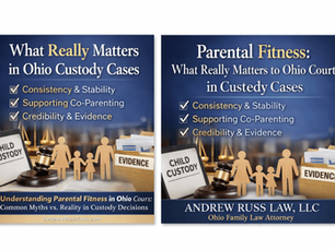 How Ohio Courts Evaluate Parental Fitness: Common Evidence, Myths, and What Really Matters in Custody Cases