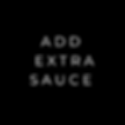 EXTRA SAUCE