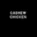 CASHEW CHICKEN