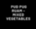 MIXED VEGETABLES - PUD PUG RUAM