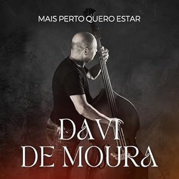 Mais Perto Quero Estar - Davi de Moura